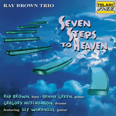 Seven Steps To Heaven (featuring Ulf Wakenius)/レイ・ブラウン・トリオ