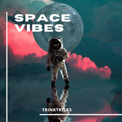 シングル/Space Vibes/TRINKTRICKS