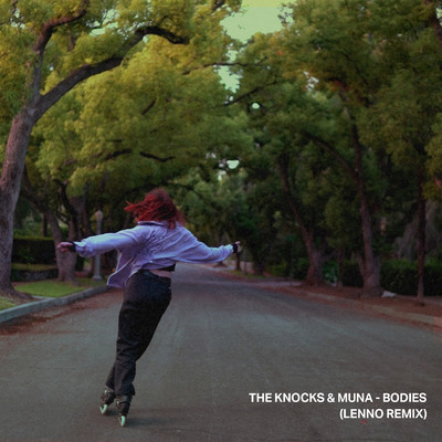 シングル/Bodies (Lenno Remix)/The Knocks & MUNA