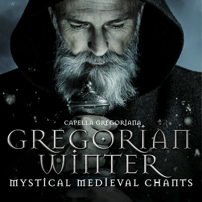 アルバム/Gregorian Winter: Mystic Medieval Chants/Capella Gregoriana