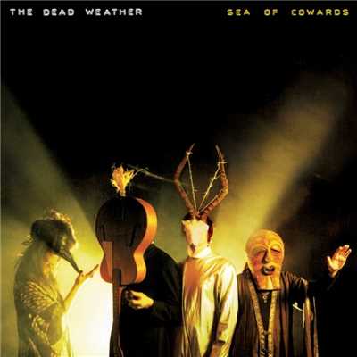 Sea Of Cowards/The Dead Weather