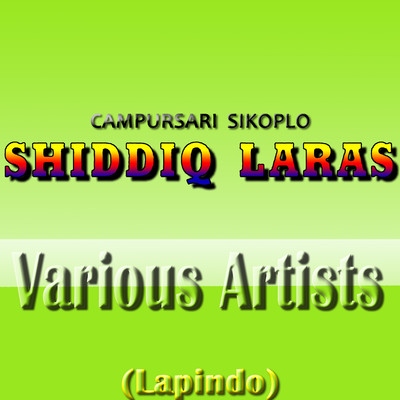 Dangdut Sikoplo Shiddiq Laras (Lapindo)/Various Artists