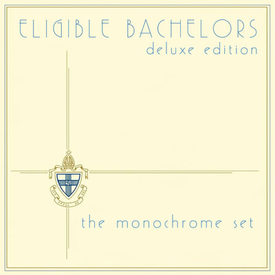 アルバム/Eligible Bachelors (Deluxe Edition)/The Monochrome Set