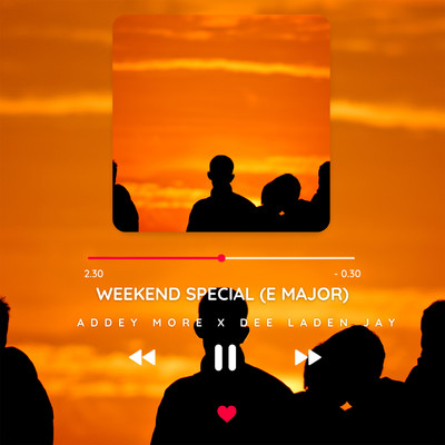 Weekend Special (E Major)/Addey More & Dee Laden Jay