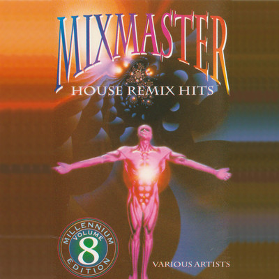 Mixmaster Volume 8 Millenium Edition/Mixmaster