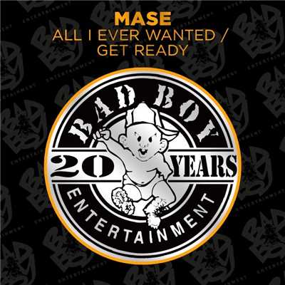 All I Ever Wanted ／ Get Ready/Mase