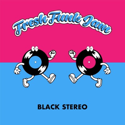 Fresh Funk Jam/BLACK STEREO