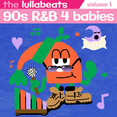 90's R&B 4 Babies, Vol. 1/The Lullabeats