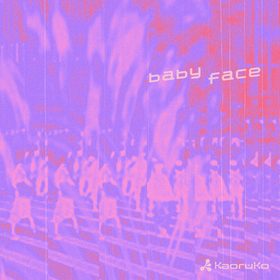 baby face (feat. kZm)/Kaoruko