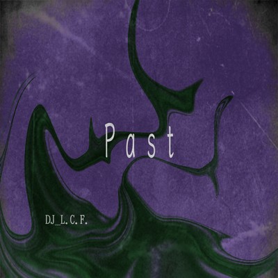 シングル/Past/DJ_L.C.F.