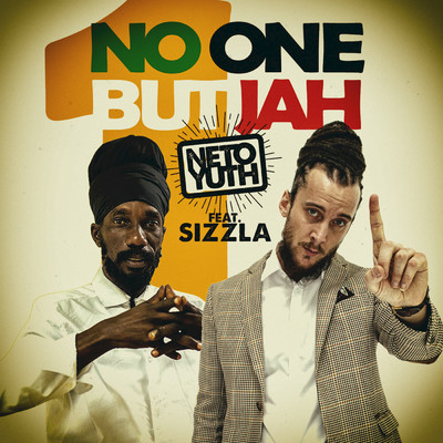 No One But Jah (featuring Sizzla)/Neto Yuth