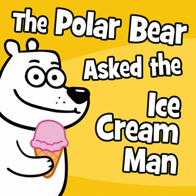 The Polar Bear Asked The Ice Cream Man/Hooray Kids Songs