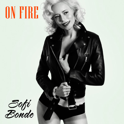 シングル/On Fire/Sofi Bonde