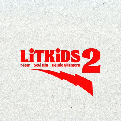 LiTKiDS 2 (Explicit)/t-low／Sevi Rin／Heinie Nuchtern