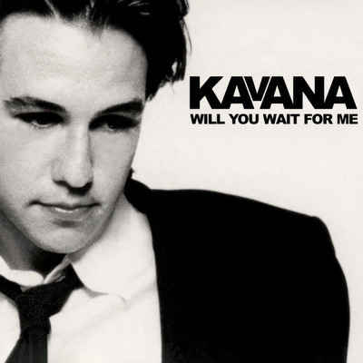 アルバム/Will You Wait For Me/Kavana