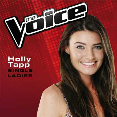 シングル/Single Ladies (The Voice Australia 2014 Performance)/Holly Tapp