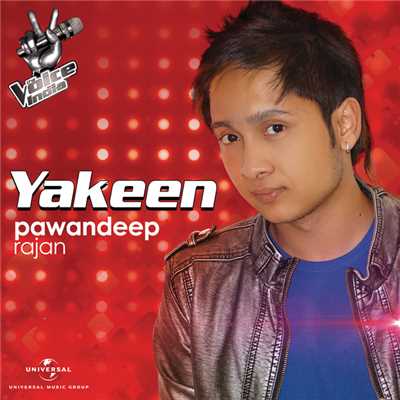 Yakeen/PawanDeep Rajan