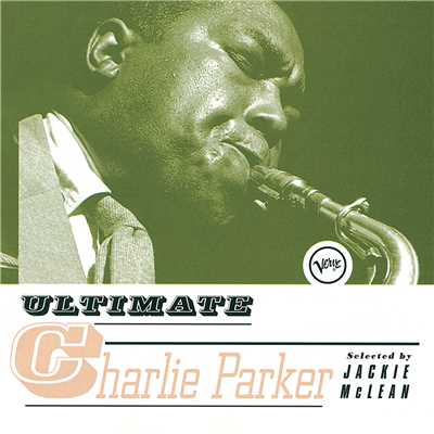 アルバム/Ultimate Charlie Parker/チャーリー・パーカー