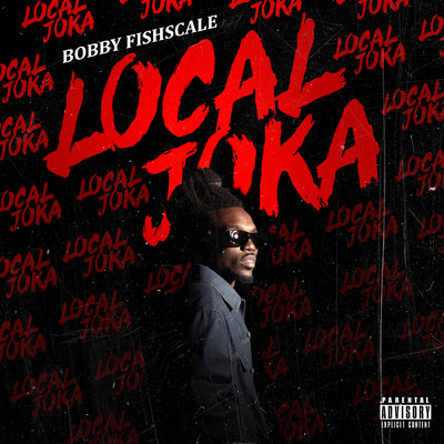 アルバム/Local Joka (Explicit)/Bobby Fishscale