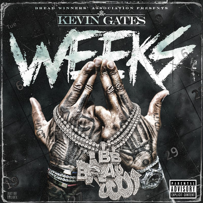 Weeks/Kevin Gates