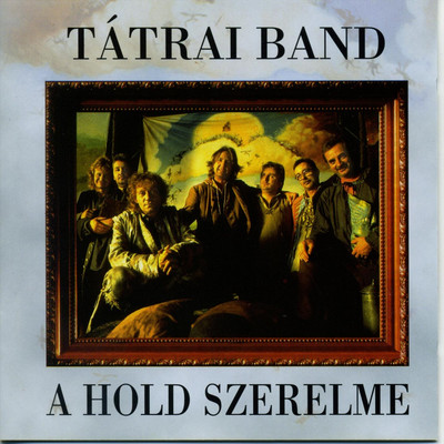 アルバム/A Hold szerelme/Tatrai Band