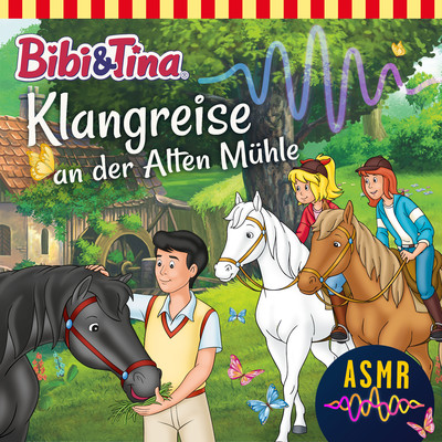 アルバム/Klangreise an der alten Muhle (ASMR)/Bibi und Tina