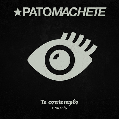 Te Contemplo/Pato Machete
