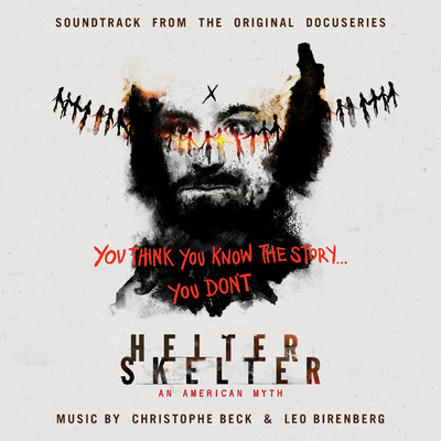 Helter Skelter: An American Myth (Soundtrack from the Original Docuseries)/Christophe Beck & Leo Birenberg