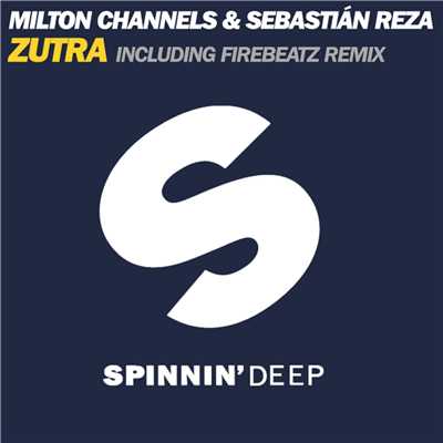 Zutra (The Remixes)/Milton Channels & Sebastian Reza