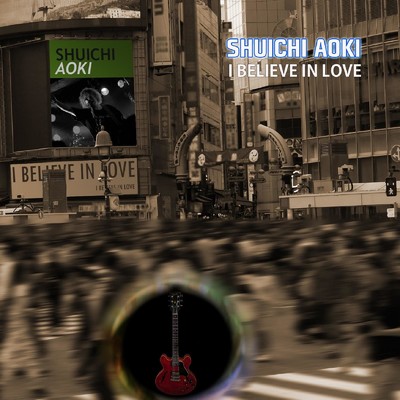 I BELIEVE IN LOVE/SHUICHI AOKI
