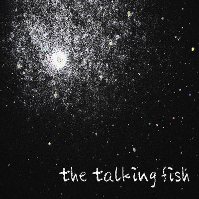 Quietly/the talking fish