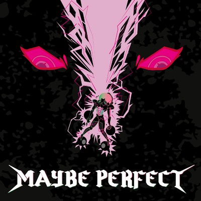 MAYBE PERFECT/代代代