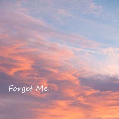 Forget Me/竹中 三佳