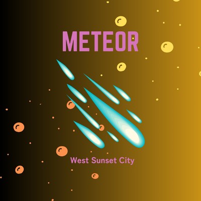 シングル/METEOR/West Sunset City