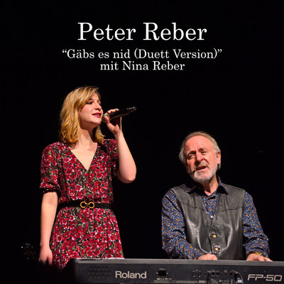 Gabs es nid (featuring Nina Reber／Duett Version)/Peter Reber