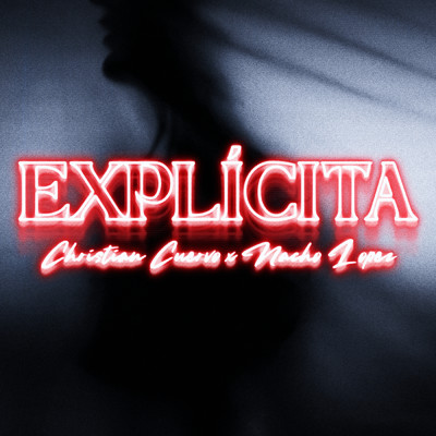 シングル/Explicita/Christian Cuervo／Nacho Lopez／Pana YMB