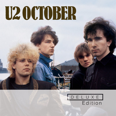 October (Deluxe Edition Remastered)/U2