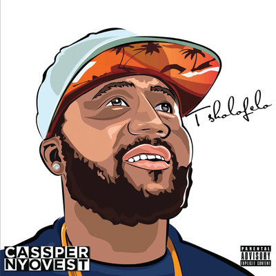 Welcome To My Life (Explicit) (featuring Ntukza)/Cassper Nyovest
