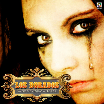 アルバム/Ya No Me Vengas A Llorar/Los Dorados