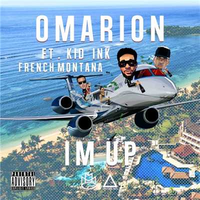 シングル/I'm Up (feat. Kid Ink & French Montana)/Omarion