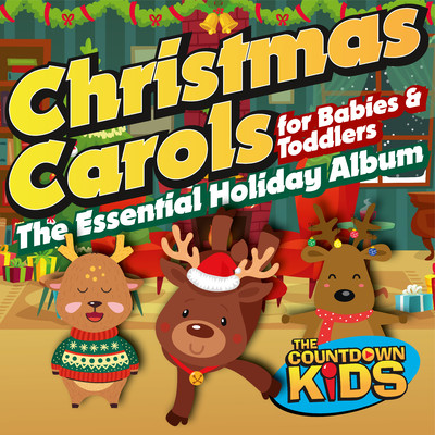 アルバム/Christmas Carols for Babies and Toddlers: The Essential Holiday Album/The Countdown Kids