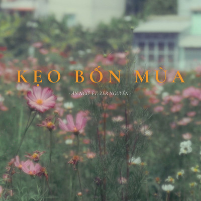 Keo Bon Mua (feat. Zer Nguyen)/An Ngo