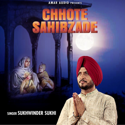 Chhote Sahibzade/Sukhwinder Sukhi