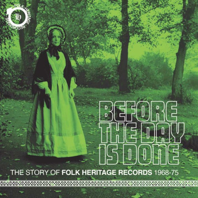 アルバム/Before The Day Is Done: The Story Of Folk Heritage Records 1968-1975/Various Artists