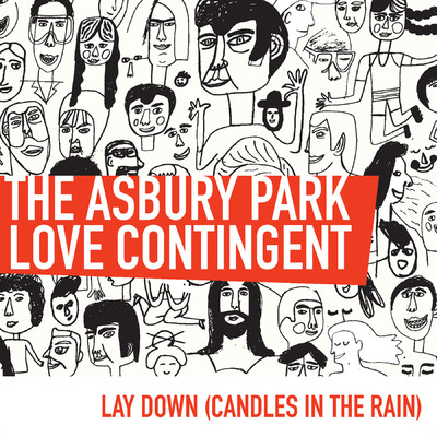 Lay Down (Candles in the Rain)/The Asbury Park Love Contingent