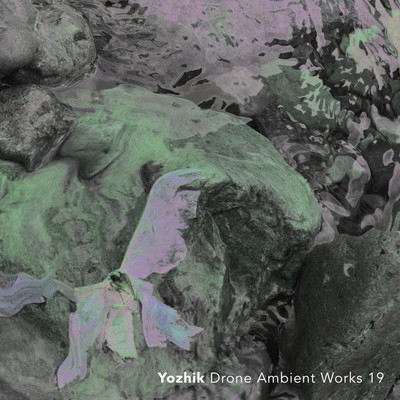 Drone Ambient Works 19/Yozhik