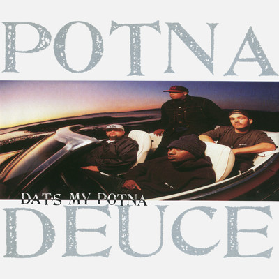 アルバム/Dat's My Potna (Explicit)/Potna Deuce