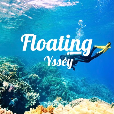 シングル/Floating/Yssey