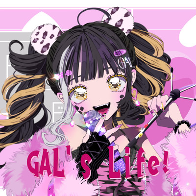GAL's Life！ (feat. KOTONOHOUSE)/音影カナ