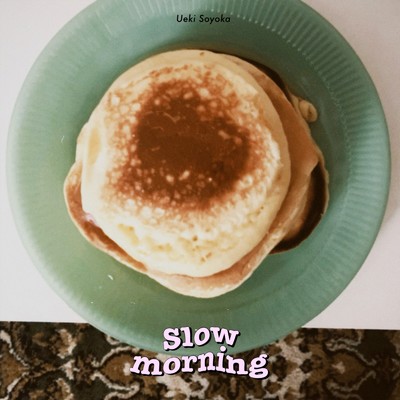 シングル/Slow morning/Ueki Soyoka